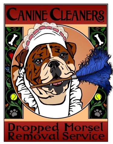 Book and poster illustration of a bulldog with a feather duster and words Canine Cleaners, Dropped Morsel Removal Service.