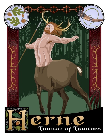 English mythological figure Herne the Hunter depicted as half man, half deer with antlers, raises a spear. A border of antlers, celtic knotwork and elements of his mythology surround with the text, “Herne, Hunter of Hunters.”